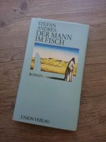 STEFAN ANDRES DER MANN IM FISCH ROMAN 1.AUFLAGE Berlin - Kladow Vorschau