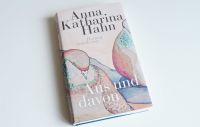 Anna Katharina Hahn "AUS UND DAVON" - Roman, geb. Ausgabe! Hessen - Kassel Vorschau