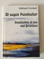 "Ut eegen Pennholler" Geschichten ut uns moi Jeverland Niedersachsen - Jever Vorschau