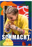 Schmacht – Ein veganes Kochbuch Catharina Bernhardt *Wie Neu* Bremen-Mitte - Ostertor Vorschau