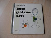 Gunilla Wolde: Totte geht zum Arzt - Carlsen Verlag 1979 Kreis Pinneberg - Moorrege Vorschau
