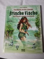 Das etwas andere Kochbuch, Fischers Fritze fischt frische Fische Bayern - Weißenburg in Bayern Vorschau