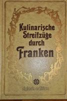 Buch "kulinarische Streifzüge durch Franken" Frankfurt am Main - Dornbusch Vorschau