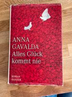 Hardcover Roman Alles Glück kommt nie von Anna Gavalda Hessen - Eltville Vorschau