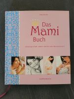 Das Mami Buch- ein Klassiker für jede Schwangerschaft Eimsbüttel - Hamburg Niendorf Vorschau