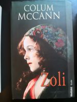 Colum Mc Cann * Zoli * Taschenbuch * Roman NEUWERTIG Nordrhein-Westfalen - Kamp-Lintfort Vorschau