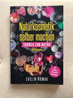 Naturkosmetik selber machen 100 Rezepte - Evelin Nowak Nordrhein-Westfalen - Waldbröl Vorschau
