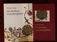 Die Berliner Gutenbergbibel, von Eberhard König Niedersachsen - Georgsmarienhütte Vorschau