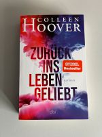 Colleen Hoover Zurück ins Leben geliebt Nordrhein-Westfalen - Bedburg Vorschau