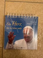 Ein Herz das zu lieben weiß Papst Franziskus Zitate Tischkalender Bayern - Tiefenbach Kr Passau Vorschau