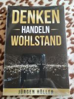 Buch "Denken handeln Wohlstand" von Jürgen Höller Neu! Baden-Württemberg - Villingendorf Vorschau