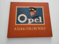 Buch: Opel Räder für die Welt 1984 1911 Auto 3. Auflage Niedersachsen - Braunschweig Vorschau