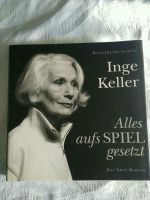 Buch: Inge Keller - Alles aufs Spiel gesetzt Leipzig - Holzhausen Vorschau