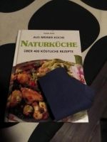 Buch, aus meiner Naturküche, neu, über 400 Rezepte Baden-Württemberg - Rust Vorschau