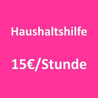 Nette Putzhilfe / Haushaltshilfe gesucht Baden-Württemberg - Lauchheim Vorschau