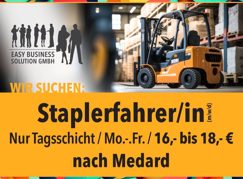 Staplerfahrer/in (m/w/d), 16,- - 18,- €/Std., Tagschicht, Medard in Medard