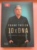 Buch: 10x DNA. Das Mindset der Zukunft von Frank Thelen Nordrhein-Westfalen - Pulheim Vorschau