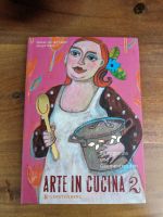 Buch  "Arte in Cucina 2"     Kunstgenuss und Gaumenfreuden   NEU Nordrhein-Westfalen - Bad Salzuflen Vorschau