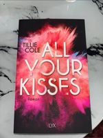 All your kisses- Tillie Cole Berlin - Spandau Vorschau