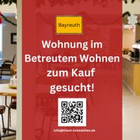 Wohnung im Betreutem Wohnen zum Kauf gesucht! Bayern - Bayreuth Vorschau