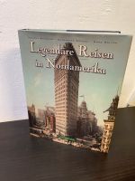 Legendäre Reisen in Nordamerika, Buch, neuwertig Rodenkirchen - Sürth Vorschau