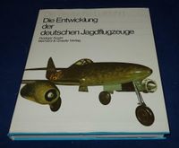 Rüdiger Kosin - Die Entwicklung der deutschen Jagdflugzeuge Berlin - Marzahn Vorschau