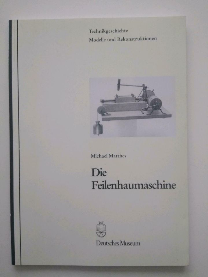 Die Feilenhaumaschine-Technikgeschichte,Modelle& Rekonstruktionen in Oberhausen