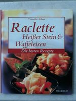 Buch/Kochbuch "Raclette, Heißer Stein & Waffeleisen" Bayern - Störnstein Vorschau