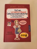 Katies unverzichtbare Gebrauchsanweisung für die katastrophenfreu Bayern - Karlsfeld Vorschau