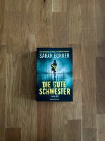 Sarah Bonner - Die gute Schwester | Thriller Nordrhein-Westfalen - Bedburg Vorschau