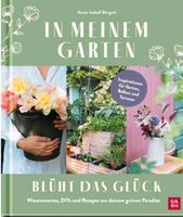 In meinem Garten blüht das Glück Sachsen-Anhalt - Dessau-Roßlau Vorschau