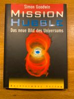 Mission Hubble, Das neue Bild des Universums, von Simon Goodwin Bayern - Gstadt Vorschau