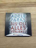 Hörbuch Adele Parks - Bis Du alles verlierst Baden-Württemberg - Aichhalden Vorschau