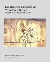 Das tragische Schicksal der Wilhelmine Siebert Baden-Württemberg - Grenzach-Wyhlen Vorschau