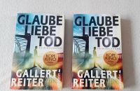 Kriminalroman: GLAUBE LIEBE TOD von GALLERT REITER Nordrhein-Westfalen - Gladbeck Vorschau