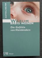 NEU: „Warum Babys weinen“ Aletha Solter /Ratgeber/Erziehung Hessen - Langen (Hessen) Vorschau