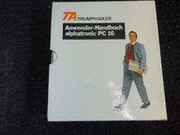 Triumph - Adler - Anwender - Handbuch Alphatronic PC -16 - 1986 Nürnberg (Mittelfr) - Mitte Vorschau