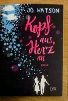 Jo Watson Kopf aus Herz an Teil 1 & 2 Roman Buch New Adult LYX Duisburg - Duisburg-Mitte Vorschau