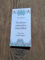 Peter Helmes  Die kleine unkorrekte Islam-Bibel Dresden - Blasewitz Vorschau