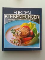 Für den kleinen Hunger - Schnell & abwechslungsreich * Kochbuch Hessen - Weiterstadt Vorschau