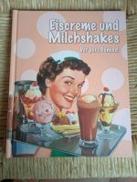 Buch Eiscreme und Milchshakes Hardcover wie neu Niedersachsen - Bakum Vorschau