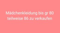 Mädchenkleidung bis gr.80 teilweise 86 zu verkaufen Niedersachsen - Varel Vorschau
