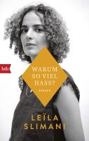 Warum so viel Hass - Essays - Leïla Slimani München - Au-Haidhausen Vorschau