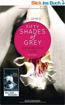 Fifty Shades of Grey - Gefährliche Liebe Roman in Berlin