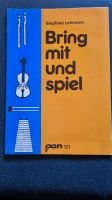 Notenbuch Siegfried Lehmann Bring mit und Spiel  Lieder und Tänze Bayern - Haidmühle Vorschau