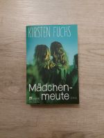 Buch Roman „Mädchenmeute“ von Kirsten Fuchs Hessen - Wiesbaden Vorschau