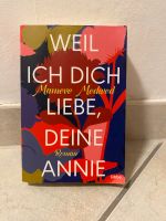 Weil ich dich liebe, deine Annie —> Roman Nordrhein-Westfalen - Höxter Vorschau