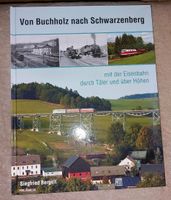 Von Buchholz nach Schwarzenberg,  Eisenbahn Sachsen - Aue Vorschau