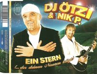 DJ Ötzi & Nik P. Ein Stern (... Der Deinen Namen Trägt) Maxi-CD Hessen - Wiesbaden Vorschau