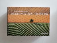 Die Erde von Oben – Tag für Tag von Yann Arthus-Bertrand München - Ramersdorf-Perlach Vorschau